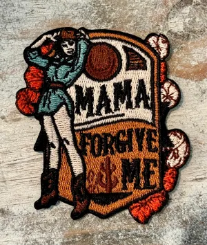 Mama Forgive Me Iron On Patch